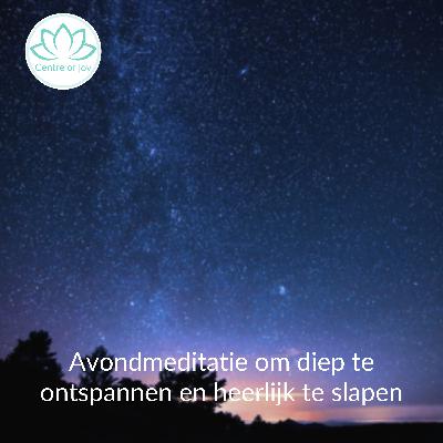 #038 | Avondmeditatie om diep te ontspannen en heerlijk te slapen