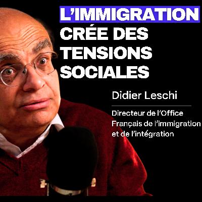 L’IMMIGRATION SANS TABOUS, LA GAUCHE DOIT SORTIR DU DÉNI - Didier Leschi