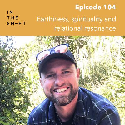 Earthiness, spirituality and relational resonance