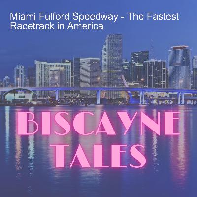 Miami Fulford Speedway - The Fastest Racetrack in America