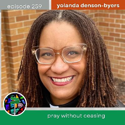 Pray Without Ceasing with Yolanda Denson-Byers |Episode 259