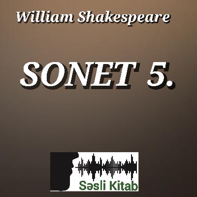 William Shakespeare – Sonet 5 | Səsli Kitab | Səsləndirən: Sara Murtuzayeva