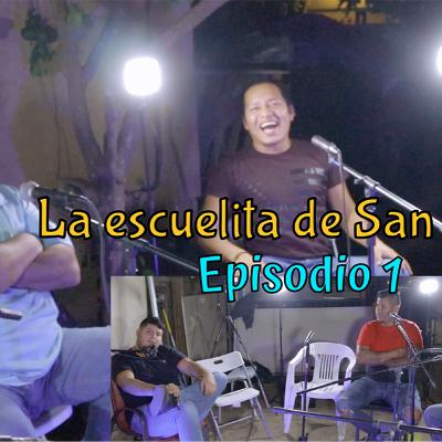 La escuelita de San Quintin episodio 1