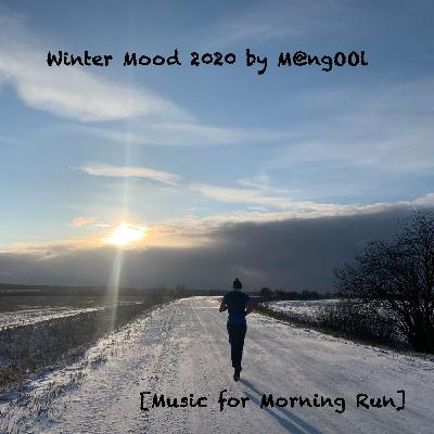 M@ngOOl - Winter Mood 2020 [Music for Morning Run]
