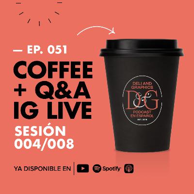 EP.051 | Coffee + Q&A 004/008: Hablando sobre creatividad y diseño en un Instagram Live