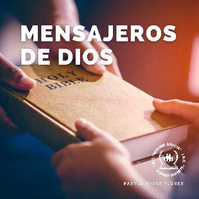 Mensajeros de Dios | IBC "Sublime Gracia"