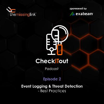 Event Logging & Threat Detection - Best Practices Event Logging & Threat Detection - Best Practices