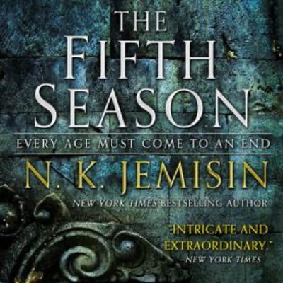 "The Fifth Season" by N.K. Jemisin "The Fifth Season" by N.K. Jemisin