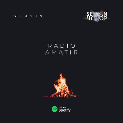 HANTU RADIO AMATIR - SEASON 3 CERITA HOROR | Podcast Sersan Horor