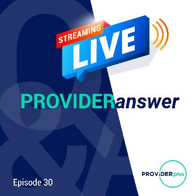 PROVIDERanswer Episode 30 PROVIDERanswer Episode 30