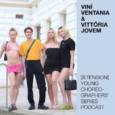 Viní Ventania & Vitória Jovem – Irmãs Brasil – at the [8:tension] Young Choreographers' Series Podcast
