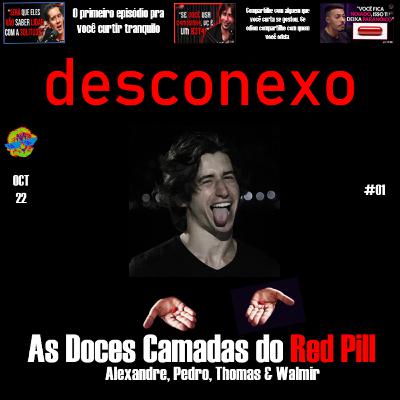 As Doces Camadas do Red Pill - Desconexo REACT S02E01