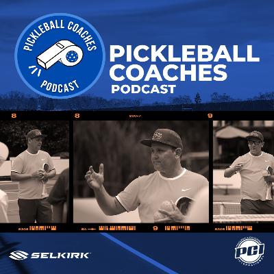 Pickleball Coaches Podcast #8 - When NOT to Coach: Silence, Ball Machines, Player Anxiety & Burnout