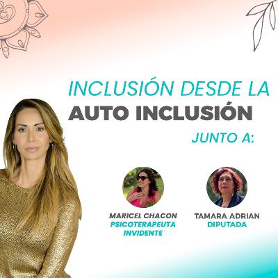 AUTOINCLUSIÒN | junto a Tamara Adrian y Maricel Chacon| Pierangela Coach Transformacional