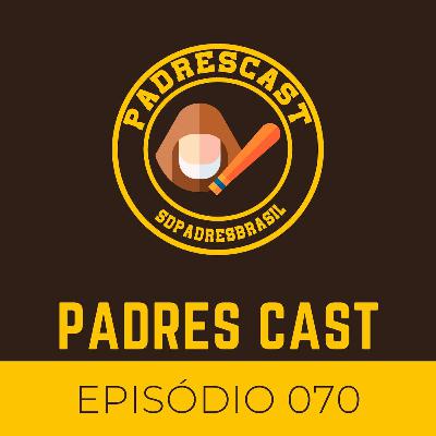 Padres Cast 070 - Poderia ser pior, deveria ser melhor! Padres Cast 070 - Poderia ser pior, deveria ser melhor!