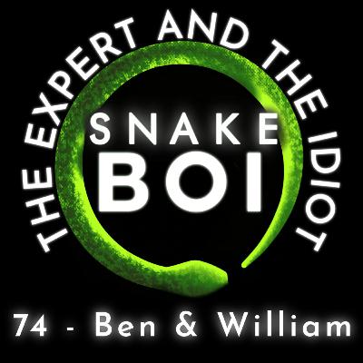 74 - Stories From This Season with Ben & William - The Expert and The Idiot - A Reptile Podcast