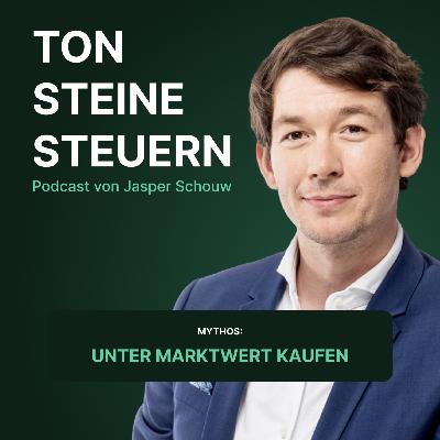 Ton Steine Steuern: Mythos: Unter Marktwert kaufen | Podcast | Ton Steine Steuern Ton Steine Steuern: Mythos: Unter Marktwert kaufen | Podcast | Ton Steine Steuern