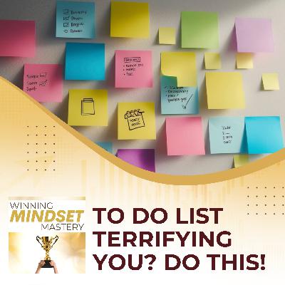 To Do List Terrifying You? Do This! To Do List Terrifying You? Do This!