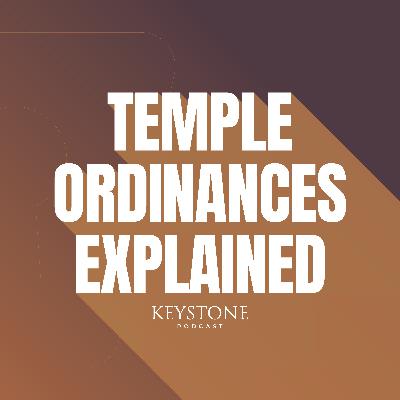 Ep. 33: LDS historian reveals what we get wrong about the endowment