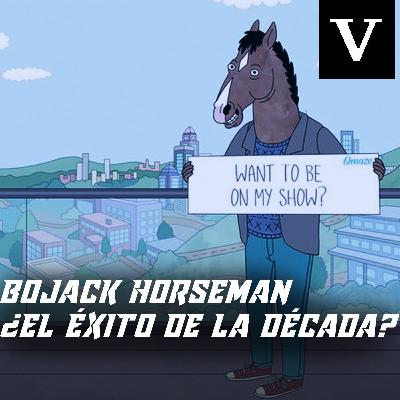 #15 Fanboys: Bojack Horseman, ¿el éxito de la década? #15 Fanboys: Bojack Horseman, ¿el éxito de la década?