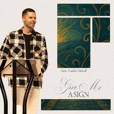 Give Me A Sign | Gospel of Matthew Give Me A Sign | Gospel of Matthew