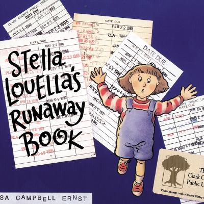 Stella Louella’s Runaway Book by Lisa Campbell Ernst