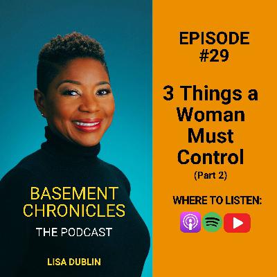 Basement Chronicles #29: 3 Things A Woman Must Control, Part 2 (Clean Up Your Diet)