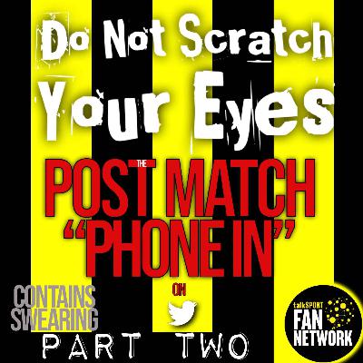 Post Match Phone In Part Two - Millwall 1-0 Watford