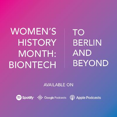 Women's History Month: BioNTech - Mar 23, 2021