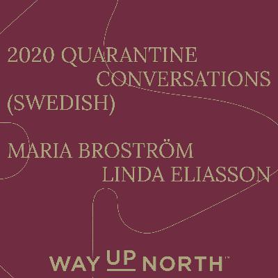 Swedish Episode: Karantän-snack med Maria Broström + Linda Eliasson