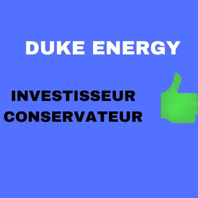 Duke Energy (DUK), une société idéale pour investissement conservateur Duke Energy (DUK), une société idéale pour investissement conservateur
