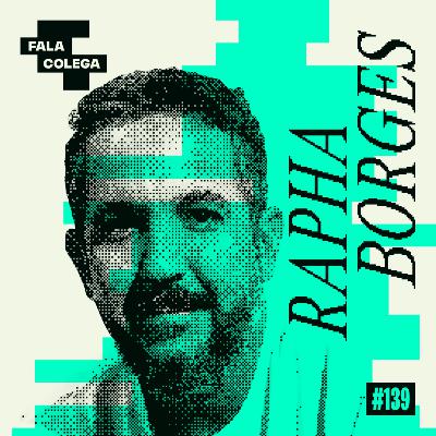Podcast Fala Colega - ep.139 - Rapha Borges - Design e Criatividade com Leo Becker