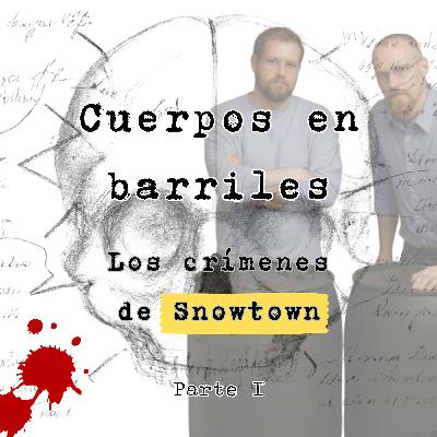 Cuerpos en Barriles: Los crímenes de Snowtown. Parte I