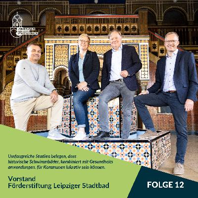 Folge 12: Historische Bäder neu gedacht: Ein Blick zur Förderstiftung Leipziger Stadtbad und was wir in Halle daraus lernen können