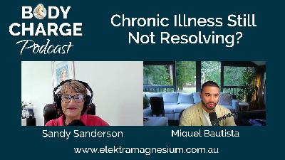 Chronic Illness Still Not Resolving? - with Miguel Bautista