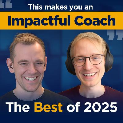 Mindset, Methods, Skills & Tools of Impactful Coaches: Highlights from one year 'Making of a Coach'