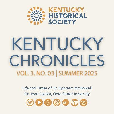 Life and Times of Dr. Ephraim McDowell | Dr. Joan Cashin