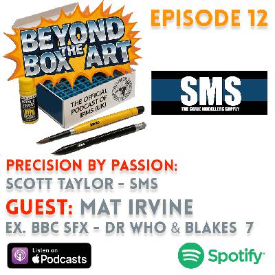 Episode 12 - BBC Special effects-Mat Irvine & Scott Taylor Scale Modellers Supply