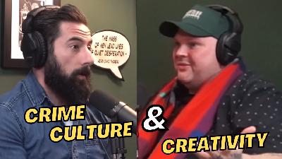 Crime Culture & Creativity w/ Sean Sullivan Crime Culture & Creativity w/ Sean Sullivan