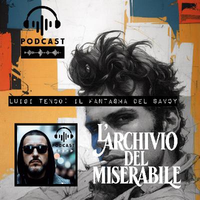 LUIGI TENCO: Omicidio o Suicidio? Il mistero del Fantasma del Savoy - EP. 08