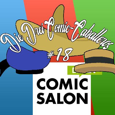 Folge 18: Unsere Erlebnisse vom Comic-Salon Erlangen 2024 ☆ Die drei Comic-Caballeros