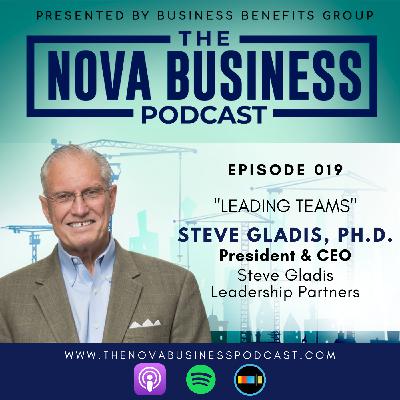 Leading Teams with Steve Gladis, Ph.D. of Steve Gladis Leadership Partners