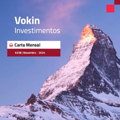 Carta #238 - Carta Mensal Vokin Carta #238 - Carta Mensal Vokin