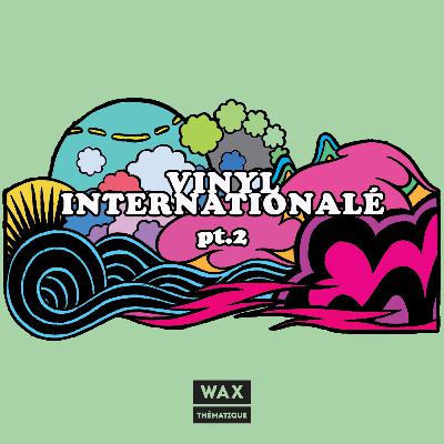 Vinyl Internationalé Pt. 2 (Russian Rockabilly, Japanese Soul, Flamenco Folk)