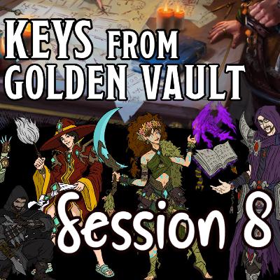 Keys from the Golden Vault Session 8 - The Stygian Gambit p1