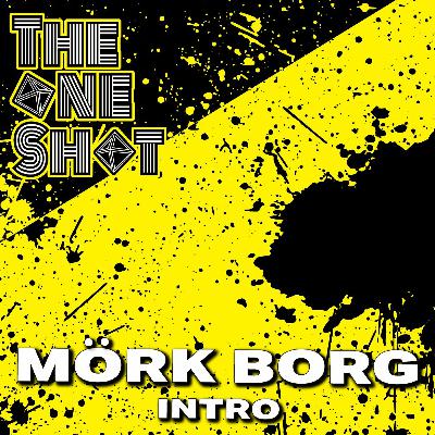 One Shot: Mork Borg Intro