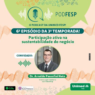 Ep. 6 - Participação ativa na sustentabilidade do negócio