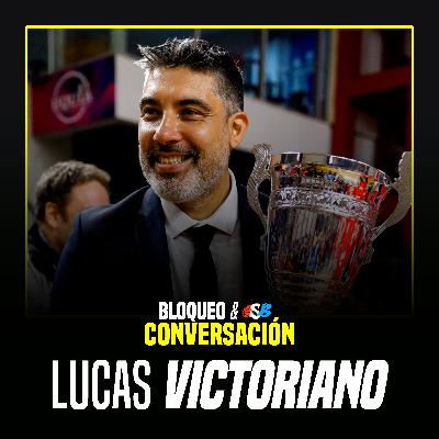 Lucas Victoriano | Bloqueo & Conversación #01