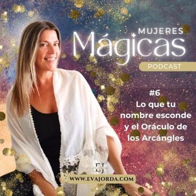 #6 Lo que tu nombre esconde y el Oráculo de los Arcángeles
