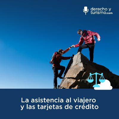 Episodio 59 "La asistencia al viajero y las tarjetas de crédito" Episodio 59 "La asistencia al viajero y las tarjetas de crédito"